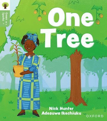 Nick Hunter - Oxford Reading Tree Green Sparks: Level 6: One Tree, Häftad