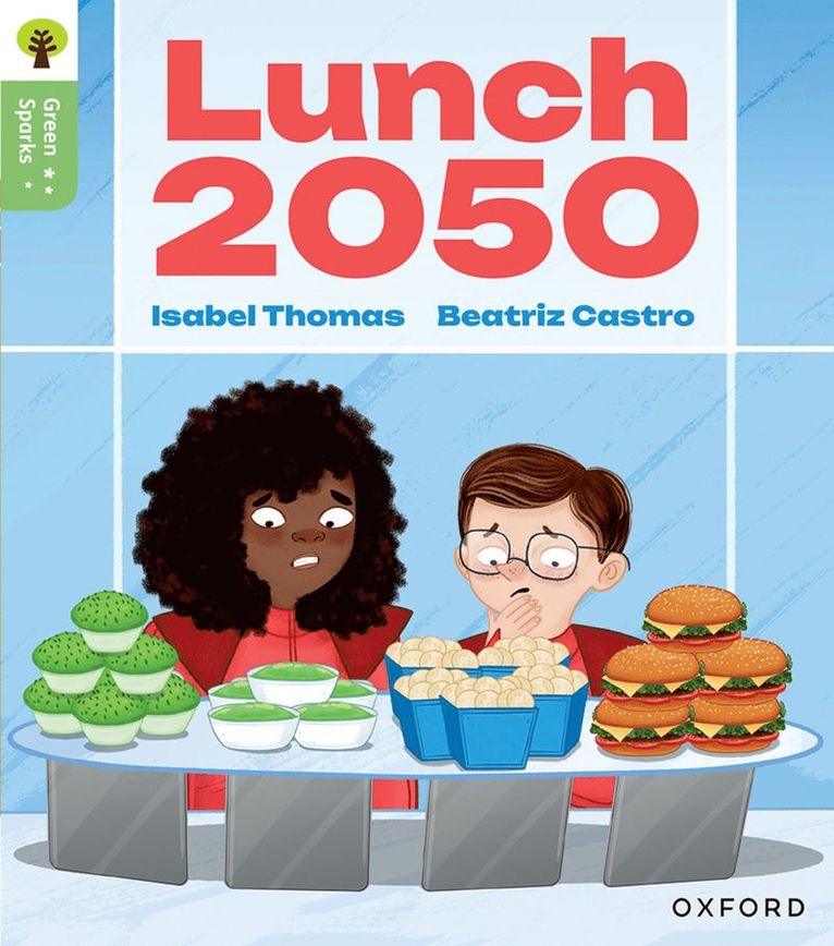 Oxford Reading Tree Green Sparks: Level 6: Lunch 2050
