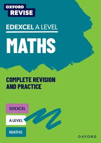 bokomslag Oxford Revise: Edexcel A Level Maths Complete Revision and Practice