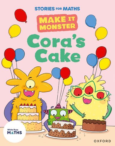 bokomslag Stories for Maths: KS1: Cora's Cake (Addition and subtraction (within 10)