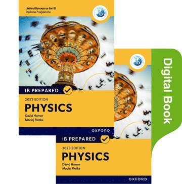 Oxford Resources for IB Diploma Programme: IB Prepared: Physics 2023 Edition 1