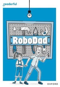 bokomslag Readerful Rise: Oxford Reading Level 10: RoboDad