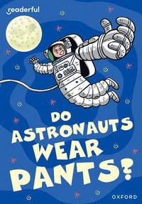 bokomslag Readerful Rise: Oxford Reading Level 8: Do Astronauts Wear Pants?