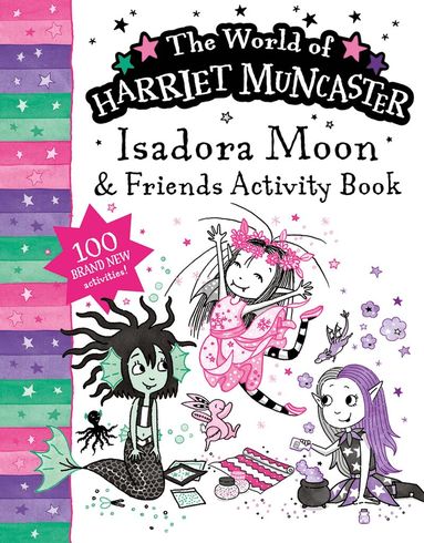 Harriet Muncaster - Isadora Moon and Friends Bumper Activity Book: 100 brand new activities featuring Isadora, Mirabelle and Emerald!, Häftad