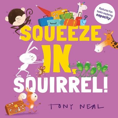 bokomslag Squeeze In, Squirrel!: Volume 3