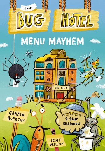 Gareth Hopkins - The Bug Hotel: Menu Mayhem - A funny early reader, insect and minibeast adventure for children aged 5-8, Häftad