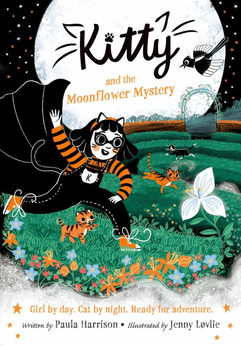 Kitty and the Moonflower Mystery: The purrrfect series for newly confident readers, from bestselling author Paula Harrison and Waterstones Children's Book Prize winner Jenny LÃƒÂ¸vlie!