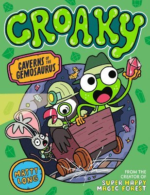 Croaky: Caverns of the Gemosaurus: Volume 3 1