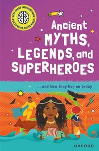 bokomslag Ancient Myths, Legends, and Superheroes: ...and How They Live on Today