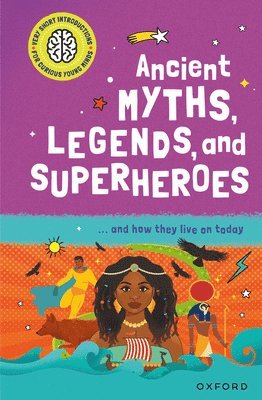 bokomslag Ancient Myths, Legends, and Superheroes: ... and How They Live on Today