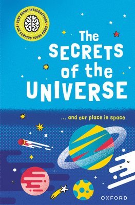 bokomslag The Secrets of the Universe: ...and Our Place in Space