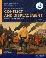 Sheta Saha, Avinash Kashyap - Oxford Resources for IB DP History: Conflict and Displacement Course Book, Häftad