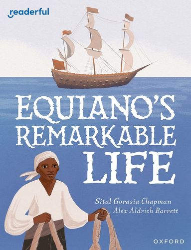 Sital Gorasia Chapman - Readerful Independent Library: Level 15: Equiano's Remarkable Life, Häftad