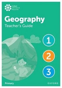 bokomslag Oxford International Geography: Teacher's Guide 1-3