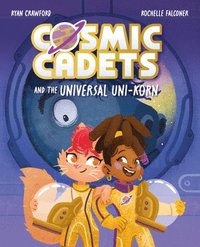 bokomslag Cosmic Cadets and the Universal Uni-Korn: Volume 1