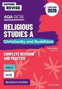 bokomslag Oxford Revise: AQA GCSE Religious Studies A: Christianity and Buddhism (Exams from 2026)