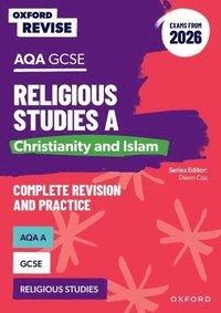 bokomslag Oxford Revise: AQA GCSE Religious Studies A: Christianity and Islam (Exams from 2026)