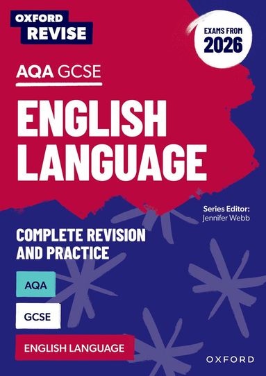 Graham Elsdon, Jennifer Webb, Steve Eddy - Oxford Revise: AQA GCSE English Language Revision and Exam Practice (Exams from 2026), Häftad
