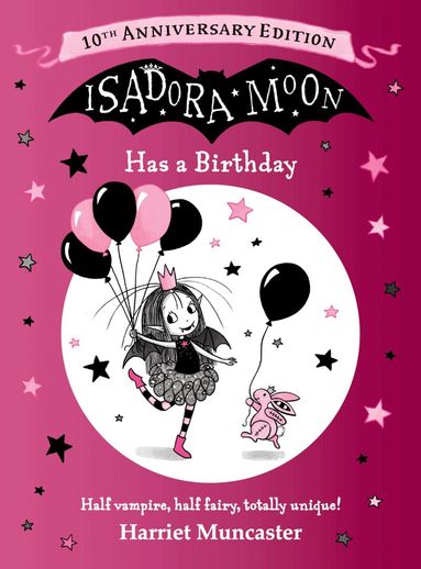 Harriet Muncaster - Isadora Moon Has a Birthday: 10th Anniversary Edition, Inbunden