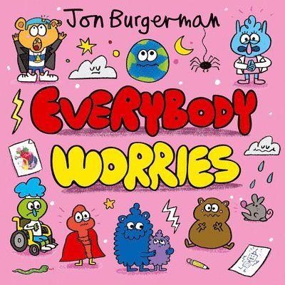 Everybody Worries, Inbunden
