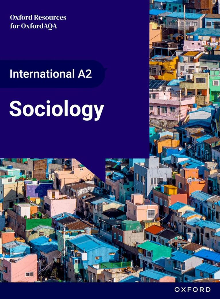 OxfordAQA International AS & A Level Sociology (9690): Student Book (Year 2)