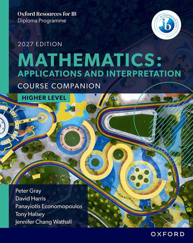 Jennifer Chang Wathall, David Harris, Panayiotis Economopoulos, Tony Halsey, Peter Gray - Oxford Resources for IB DP Mathematics: Applications and Interpretation Higher Level Course Book, Häftad