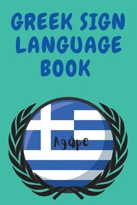 Greek Sign Language Book.Educational Book for Beginners, Contains the Greek Alphabet Sign Language. 1