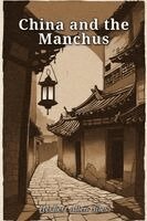 Herbert Allen Giles - China and the Manchus, Häftad
