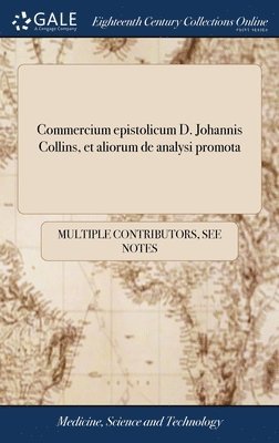 bokomslag Commercium epistolicum D. Johannis Collins, et aliorum de analysi promota