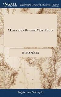 bokomslag A Letter to the Reverend Vicar of Savoy
