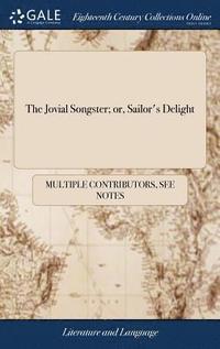 bokomslag The Jovial Songster; or, Sailor's Delight