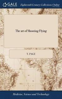 bokomslag The art of Shooting Flying