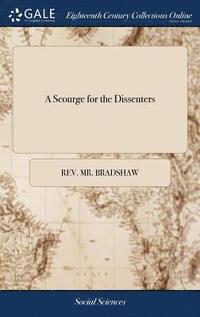 bokomslag A Scourge for the Dissenters