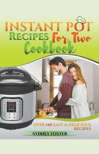 bokomslag Instant Pot for Two Cookbook