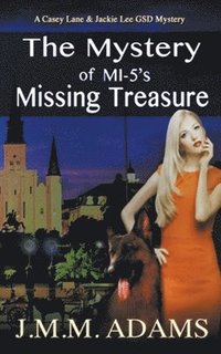 bokomslag The Mystery of MI-5's Missing Treasure
