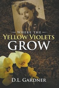 bokomslag Where the Yellow Violets Grow