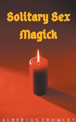 bokomslag Solitary Sex Magick