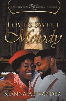 Kianna Alexander - Love's Sweet Melody, Häftad