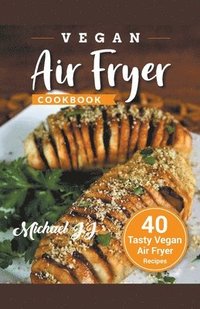 bokomslag Vegan Air Fryer Cookbook