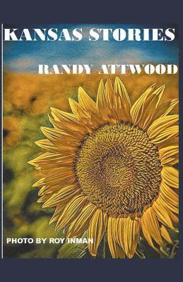 Randy Attwood - Kansas Stories, Häftad