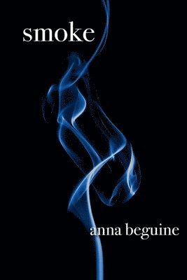 Anna Beguine - Smoke, Häftad