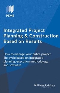 bokomslag Integrated Project Planning and Construction Based on Results