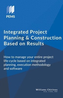 Integrated Project Planning and Construction Based on Results 1