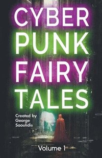 bokomslag Cyberpunk Fairy Tales