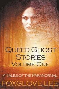 bokomslag Queer Ghost Stories Volume One