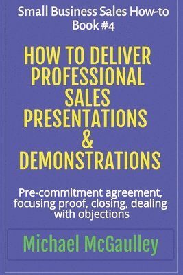 bokomslag How to Deliver Professional Sales Presentations & Demonstrations