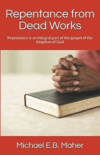 bokomslag Repentance from Dead Works