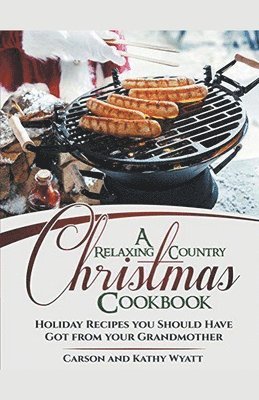 bokomslag Relaxing Country Christmas Cookbook
