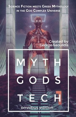 Myth Gods Tech 1 - Omnibus Edition