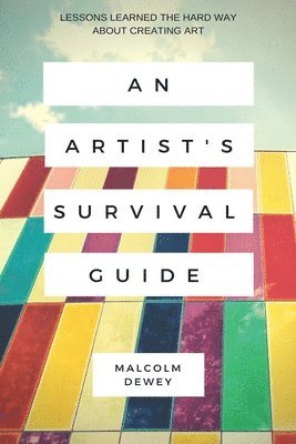 Malcolm Dewey - Artist's Survival Guide, Häftad